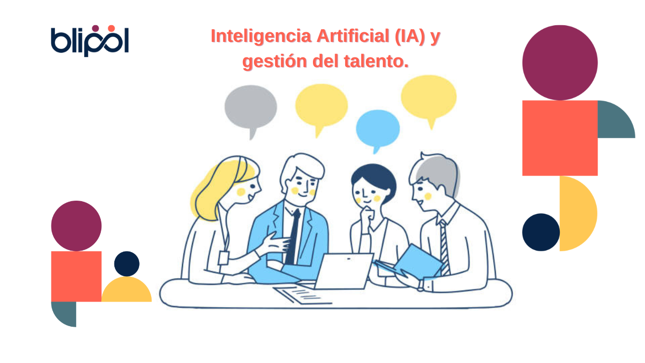 Inteligencia Artificial (IA) y gestión del talento: Avanzar para mejorar la experiencia de empleado.