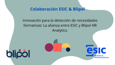 Innovación para la detección de necesidades formativas: La alianza entre ESIC y Blipol HR Analytics.